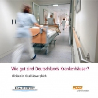 Wie gut sind Deutschlands Krankenhäuser?