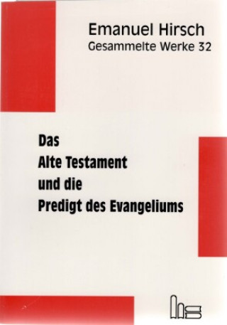 Gesammelte Werke / Das Alte Testament und die Predigt des Evangeliums