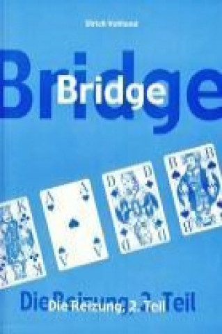 Bridge - Die Reizung Teil 2