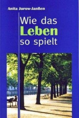 Wie das Leben so spielt