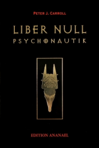 Liber Null. Psychonautik