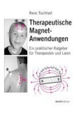 Therapeutische Magnetanwendungen (Rene Tischhart)()
