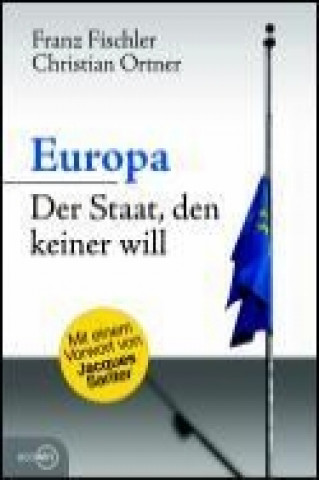 Europa - Der Staat, den keiner will