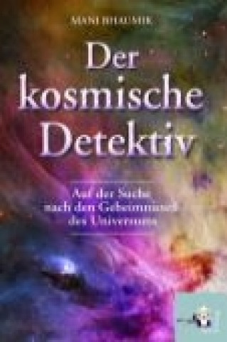 Der kosmische Detektiv