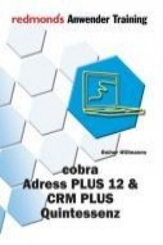 Cobra Adress PLUS 12 und CRM PLUS - Quintessenz