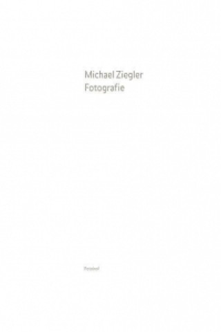 Michael Ziegler. Fotografie