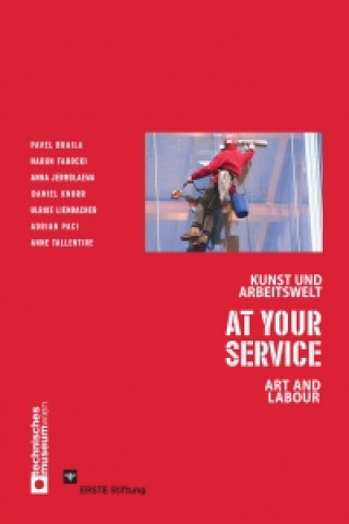 AT YOUR SERVICE - Kunst und Arbeitswelt