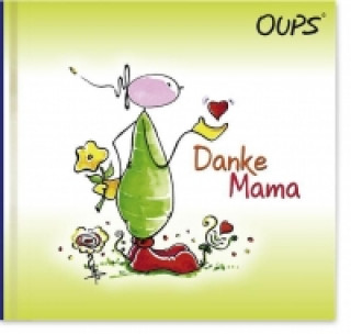 Oups Minibuch - Danke Mama