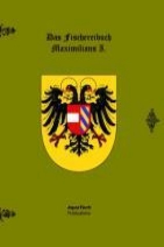 Das Fischereibuch Maximilians I.
