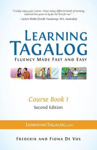 Learning Tagalog - Fluency Made Fast and Easy - Course Book 1 (Book 2 of 7) Color + Free Audio Download