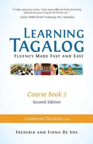 Learning Tagalog - Fluency Made Fast and Easy - Course Book 2 (Part of 7 Book Set) Color + Free Audio Download