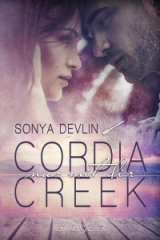 Cordia Creek: Nur mit Dir