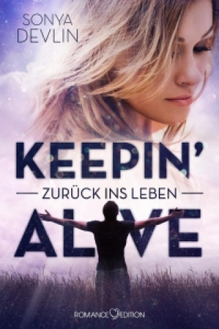 Keepin' alive: Zurück ins Leben