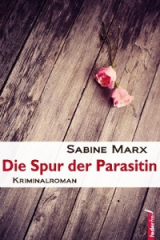 Die Spur der Parasitin