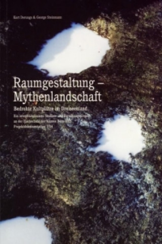 Raumgestaltung - Mythenlandschaft. Bedrohte Kultplätze im Dreiseenland.