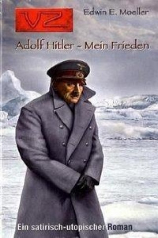 Adolf Hitler - Mein Frieden