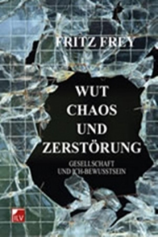 Wut, Chaos und Zerstörung