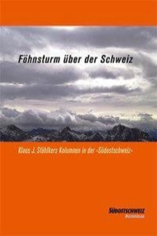 Föhnsturm über der Schweiz