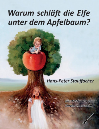 Warum schläft die Elfe unter dem Apfelbaum?