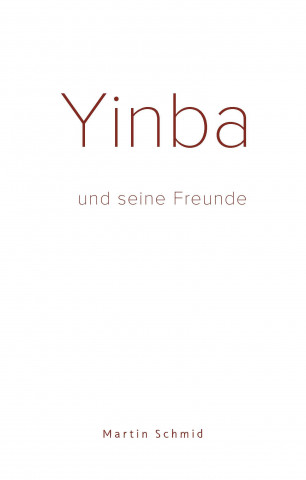 Yinba und seine Freunde