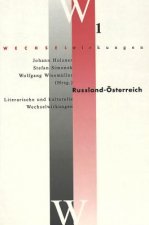 Russland - Oesterreich- Literarische und kulturelle Wechselwirkungen