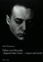 Oedoen von Horvath: Â«Jugend ohne GottÂ» - Autor mit Gott?