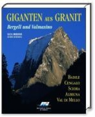Giganten aus Granit - Bergell und Valmasino