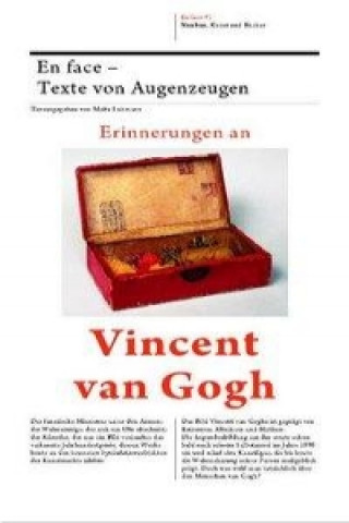 Erinnerungen an Vincent van Gogh. Dokumente und Lebenszeugnisse 