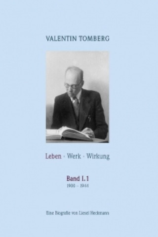 Valentin Tomberg. Band 1. Leben - Werk - Wirkung