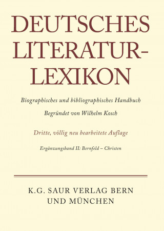 Deutsches Literatur-Lexikon, Erganzungsband II, Bernfeld - Christen