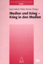 Medien und Krieg - Krieg in den Medien