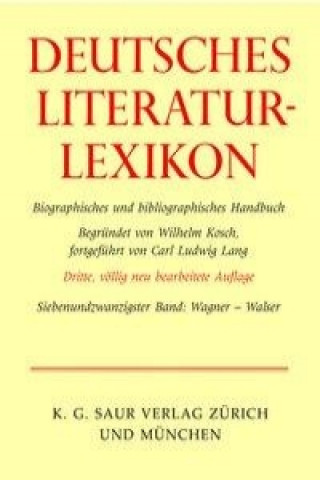 Deutsches Literatur-Lexikon. Siebenundzwanzigster Band