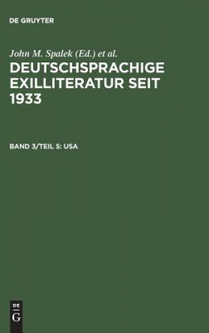 Deutschsprachige Exilliteratur seit 1933, Band 3/Teil 5, USA