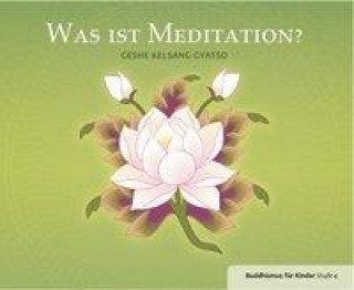 Was ist Meditation   Geshe Kelsang Gyatso