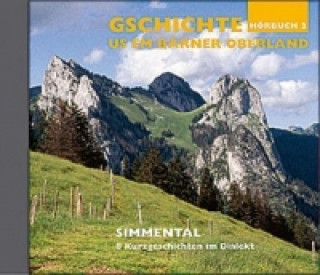 Gschichte us em Bärner Oberland / Simmetal