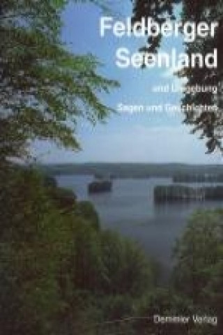 Feldberger Seenland und Umgebung. Sagen und Geschichten