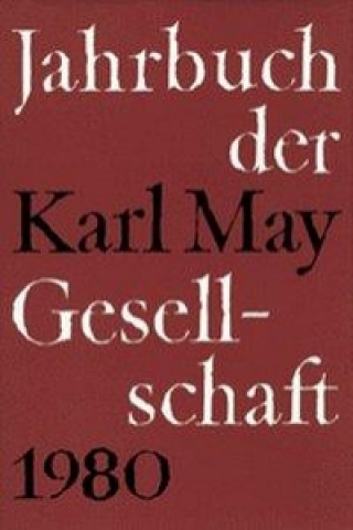 Jahrbuch der Karl - May - Gesellschaft 1980
