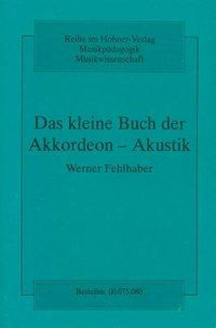 Das kleine Buch der Akkordeon-Akustik