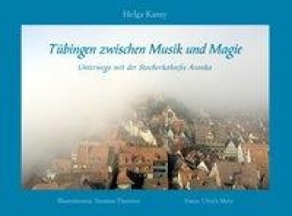 Tübingen zwischen Musik und Magie