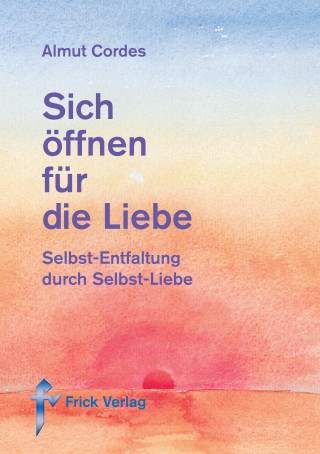 Sich öffnen für die Liebe