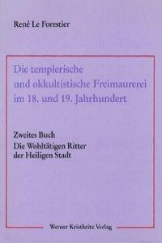 Die templerische und okkultistische Freimaurerei im 18. und 19. Jahrhundert 01