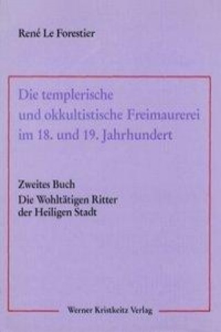 Die templerische und okkultistische Freimaurerei im 18. und 19. Jahrhundert 01 - 04