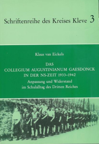 Das Collegium Augustinianum Gaesdonck in der NS-Zeit 1933-1942