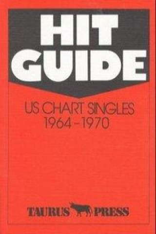 Hit Guide. US Chart Singles 1964 - 1970