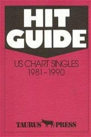 Hit Guide. US Chart Singles 1981 - 1990