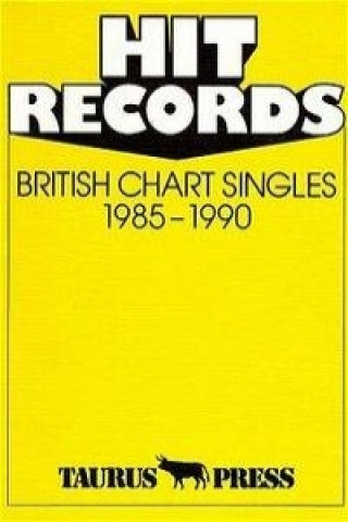 Hit Records. British Chart Singles 1985-1990