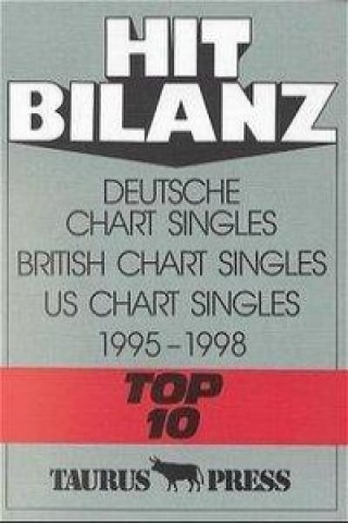 Hit Bilanz. Deutsche Chart Singles. British Chart Singles. US Chart Singles 1995 - 1998. Top 10