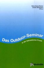 Das Outdoor-Seminar in der betrieblichen Praxis