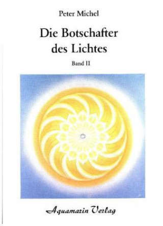 Die Botschafter des Lichts 2