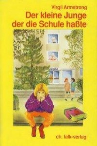 Der kleine Junge, der die Schule haßte